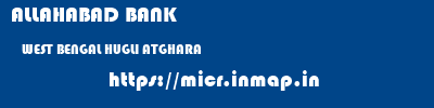ALLAHABAD BANK  WEST BENGAL HUGLI ATGHARA   micr code